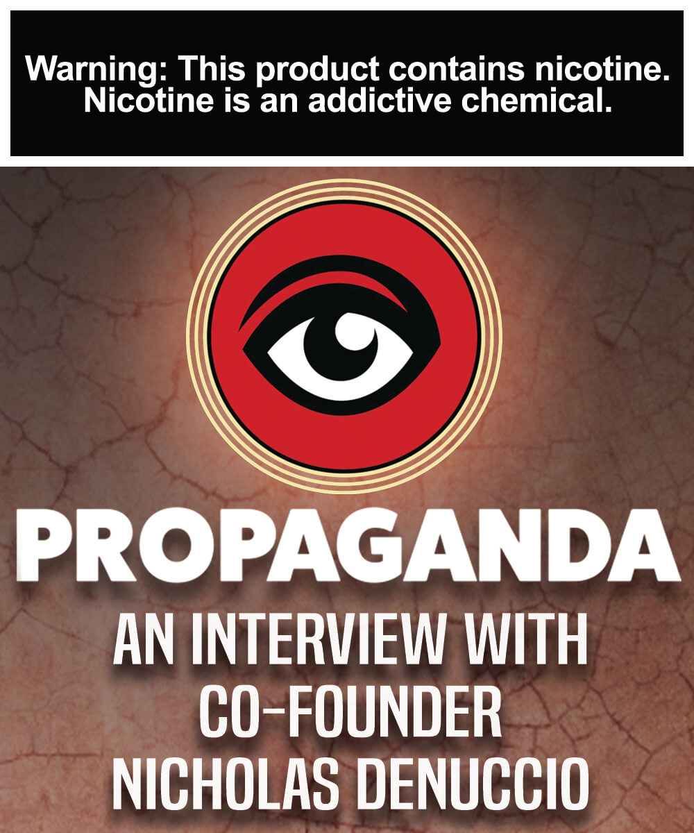 Propaganda Interview With Nicholas Denuccio E Juice Magazine