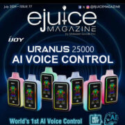 Ejuice Magazine Featuring Uranus 25000 Nicotine Vaping Device with AI Voice Control