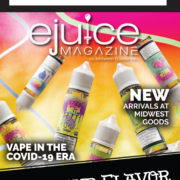 JUNE 2020 E-Juice Magazine Vaping In The COVID-19 Era