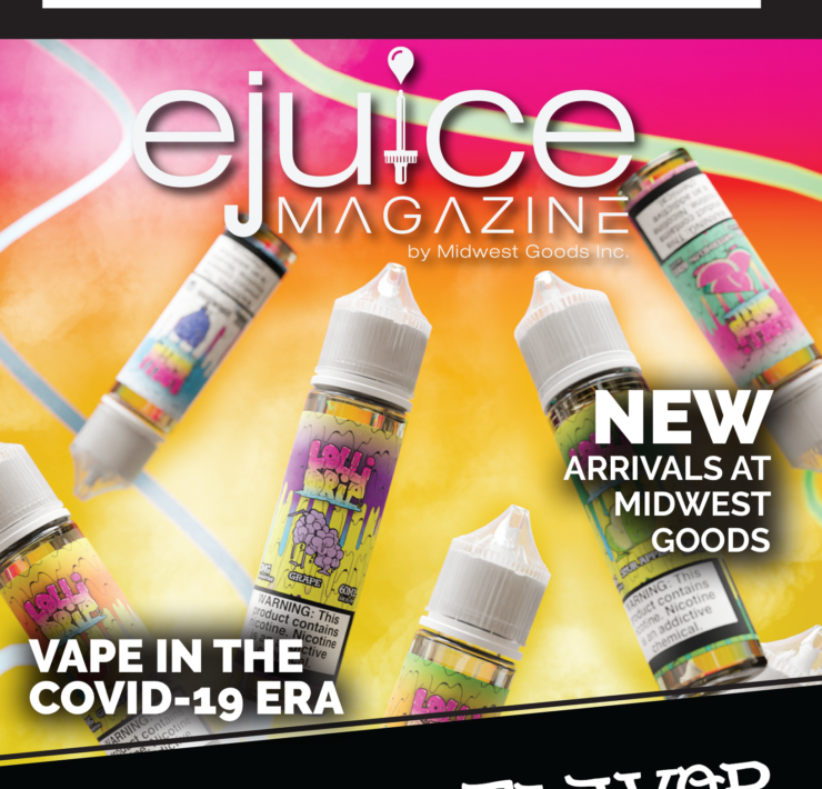 JUNE 2020 E-Juice Magazine Vaping In The COVID-19 Era