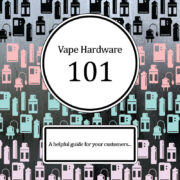 Vape Hardware 101