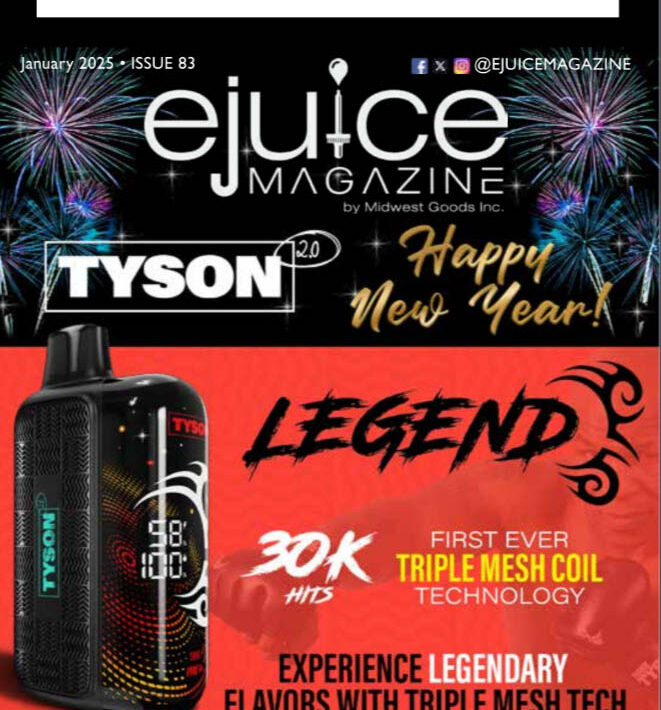 January 2025 EJuice Magazine Featuring Tyson Legend